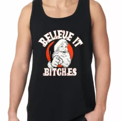 Bewild Holiday Prints Believe B*tches Funny Santa Tank Top