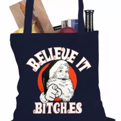 Bewild Believe B*tches Funny Santa Tote Bag Holiday Prints 10 Bewild Believe B*tches Funny Santa Tote Bag Holiday Prints