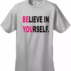 Bewild Believe In Yourself Men's T-Shirt Cool Funny & Offensive