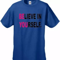 Bewild Believe In Yourself Men's T-Shirt Positive Reinforcement