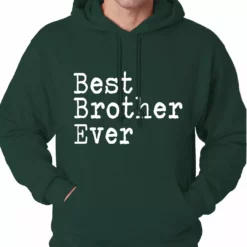 Bewild Positive Reinforcement Best Brother Ever Adult Hoodie