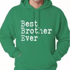 Bewild Positive Reinforcement Best Brother Ever Adult Hoodie