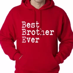 Bewild Positive Reinforcement Best Brother Ever Adult Hoodie