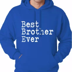 Bewild Positive Reinforcement Best Brother Ever Adult Hoodie