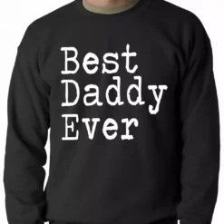 Bewild Best Daddy Ever Adult Crewneck