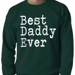 Bewild Best Daddy Ever Adult Crewneck