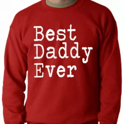 Bewild Best Daddy Ever Adult Crewneck 14 Bewild Best Daddy Ever Adult Crewneck
