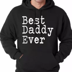 Bewild Best Daddy Ever Adult Hoodie Positive Reinforcement