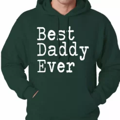 Bewild Best Daddy Ever Adult Hoodie Positive Reinforcement