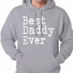 Bewild Best Daddy Ever Adult Hoodie Positive Reinforcement