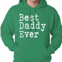 Bewild Best Daddy Ever Adult Hoodie Positive Reinforcement
