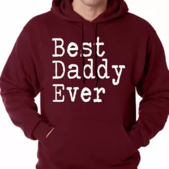 Bewild Best Daddy Ever Adult Hoodie Positive Reinforcement