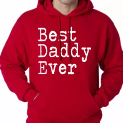Bewild Best Daddy Ever Adult Hoodie Positive Reinforcement