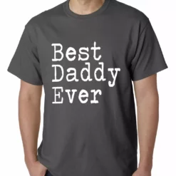 Bewild Positive Reinforcement Best Daddy Ever Mens T-shirt