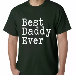 Bewild Positive Reinforcement Best Daddy Ever Mens T-shirt