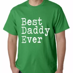 Bewild Positive Reinforcement Best Daddy Ever Mens T-shirt