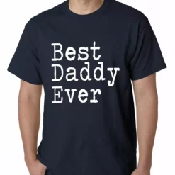 Bewild Positive Reinforcement Best Daddy Ever Mens T-shirt