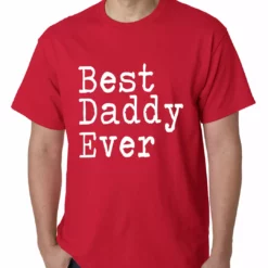 Bewild Positive Reinforcement Best Daddy Ever Mens T-shirt