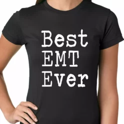 Bewild Best EMT Ever Ladies T-shirt Positive Reinforcement