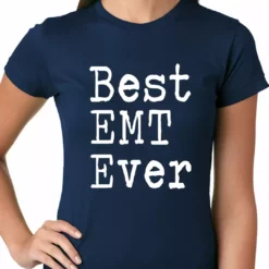 Bewild Best EMT Ever Ladies T-shirt Positive Reinforcement 18 Bewild Best EMT Ever Ladies T-shirt Positive Reinforcement
