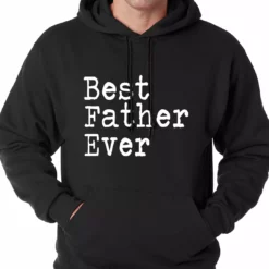 Bewild Positive Reinforcement Best Father Ever Adult Hoodie