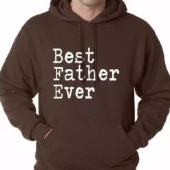 Bewild Positive Reinforcement Best Father Ever Adult Hoodie