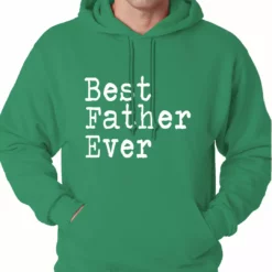 Bewild Positive Reinforcement Best Father Ever Adult Hoodie