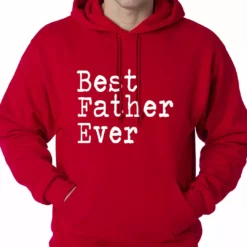Bewild Positive Reinforcement Best Father Ever Adult Hoodie