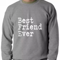 Bewild Positive Reinforcement Best Friend Ever Adult Crewneck