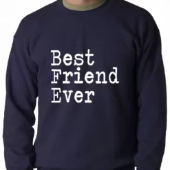 Bewild Positive Reinforcement Best Friend Ever Adult Crewneck