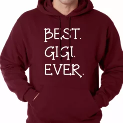 Bewild Best. Gigi. Ever. Grandma Adult Hoodie Positive Reinforcement