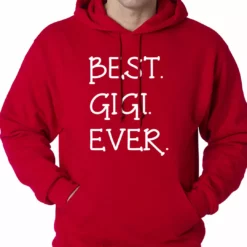 Bewild Best. Gigi. Ever. Grandma Adult Hoodie Positive Reinforcement