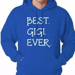 Bewild Best. Gigi. Ever. Grandma Adult Hoodie Positive Reinforcement