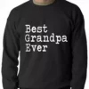 Bewild Best Grandpa Ever Adult Crewneck