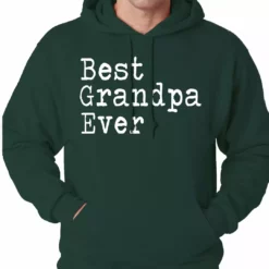 Bewild Best Grandpa Ever Adult Hoodie Positive Reinforcement