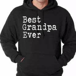Bewild Best Grandpa Ever Adult Hoodie Positive Reinforcement