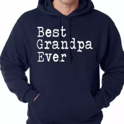 Bewild Best Grandpa Ever Adult Hoodie Positive Reinforcement