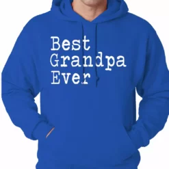Bewild Best Grandpa Ever Adult Hoodie Positive Reinforcement