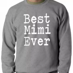 Bewild Best Mimi Ever Adult Crewneck Positive Reinforcement