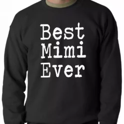 Bewild Best Mimi Ever Adult Crewneck Positive Reinforcement