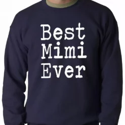 Bewild Best Mimi Ever Adult Crewneck Positive Reinforcement