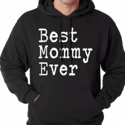 Bewild Positive Reinforcement Best Mommy Ever Adult Hoodie