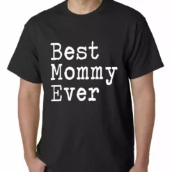 Bewild Positive Reinforcement Best Mommy Ever Mens T-shirt