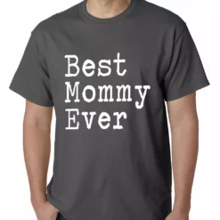 Bewild Positive Reinforcement Best Mommy Ever Mens T-shirt