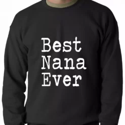 Bewild Best Nana Ever Adult Crewneck
