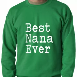 Bewild Best Nana Ever Adult Crewneck