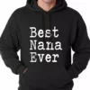 Bewild Best Nana Ever Adult Hoodie Positive Reinforcement