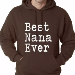 Bewild Best Nana Ever Adult Hoodie Positive Reinforcement 13 Bewild Best Nana Ever Adult Hoodie Positive Reinforcement