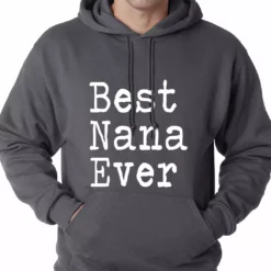 Bewild Best Nana Ever Adult Hoodie Positive Reinforcement 14 Bewild Best Nana Ever Adult Hoodie Positive Reinforcement