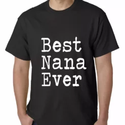 Bewild Positive Reinforcement Best Nana Ever Mens T-shirt